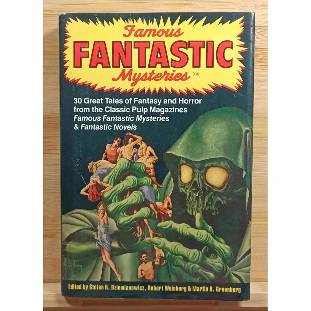Famous Fantastic Mysteries - 30 Great Tales of Fantasy and Horror